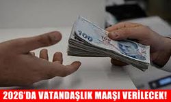 Her Haneye Asgari Ücret Desteği! “Vatandaşlık Maaşı” 2026’da Pilot Uygulamayla Başlıyor