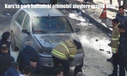 Kars’ta park halindeki otomobil alevlere teslim oldu