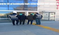 Elazığ’da 135 yıl kesinleşmiş hapis cezası bulunan zanlı yakalandı