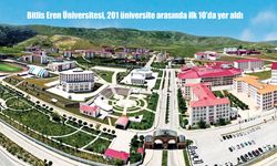 Bitlis Eren Üniversitesi, 201 üniversite arasında ilk 10’da yer aldı