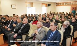 Dijitalleşen mali sistemde KURGAN süreci ETSO’da ele alındı