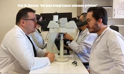 Prof. Dr. Özercan, "Her doku örneği kanser anlamına gelmiyor"