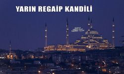 Yarın Regaip Kandili