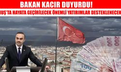 Muş ekonomisine can suyu: Bakan Kacır'dan yatırım destek açıklaması