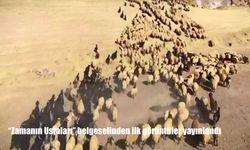 "Zamanın Ustaları" belgeselinden ilk görüntüler yayınlandı