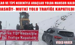 Muş’ta kar esareti: Hasköy-Mutki yolu ulaşıma kapatıldı