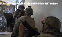 Bakan Yerlikaya: Son 2 Haftada 76 FETÖ Şüphelisi Yakalandı