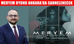 MAUN Rektörü Alican'ın Meryem oyunu Ankara’da sahnelenecek