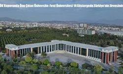 YÖK Raporu Açıklandı: Fırat Üniversitesi 14 Göstergede Üst Sıralarda