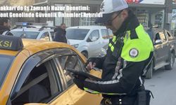 Hakkari’de Eş Zamanlı Huzur Denetimi: Kent Genelinde Güvenlik Önlemleri Artırıldı