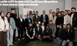 Erzurum Valisi Mustafa Çiftçi Uluslararası Öğrencilerle Bir Araya Gelerek Taleplerini Dinledi