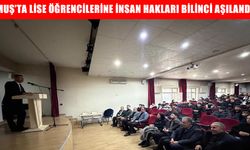 Muş’ta lise öğrencilerine insan hakları eğitimi verildi