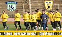 Muşspor, Arnavutköyspor maçı için İstanbul’da