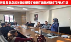 Muş'ta tüberkülozla mücadele çalışmaları masaya yatırıldı