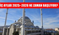 Üç Aylar 2025–2026 Ne Zaman Başlıyor? Recep, Şaban ve Ramazan Aylarının Tarihleri Açıklandı