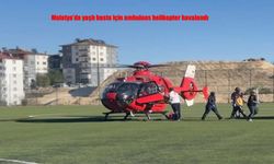 Malatya’da 77 Yaşındaki Hasta İçin Ambulans Helikopter Havalandı