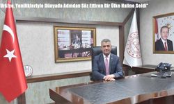 “Türkiye, Yenilikleriyle Dünyada Adından Söz Ettiren Bir Ülke Haline Geldi”