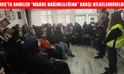 Muş’ta anne ve anne adaylarına "Narkotik" eğitimi verildi