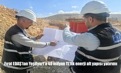 Fırat EDAŞ'tan Yeşilyurt'a 40 milyon TL'lik enerji alt yapısı yatırımı