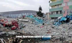 Ermeç Apartmanı davası ertelendi