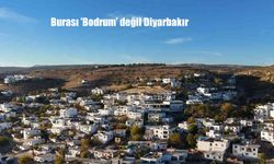 Burası ’Bodrum’ değil Diyarbakır