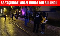 63 yaşındaki adam evinde ölü bulundu