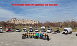 Van’da 112 ve UMKE Ekipleri Kışa Hazır