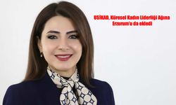 USİKAD, Küresel Kadın Liderliği Ağına Erzurum’u Ekleyerek Doğu Anadolu’da Yeni Dönem Başlattı