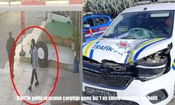 Polis aracının çarptığı genç kız, bir ay süren hayat mücadelesini kaybetti