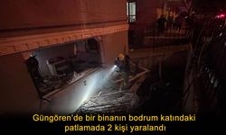Güngören'de patlama: 2 yaralı