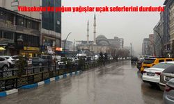 Yüksekova’da Şiddetli Yağış Nedeniyle Uçak Seferleri İptal Edildi