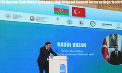 KATSO Başkanı Bozan, Azerbaycan’daki Bölgesel Ekonomi Formu’nu değerlendirdi