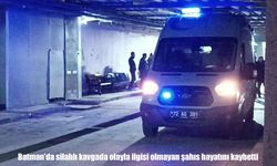 Batman’da silahlı kavga: 1 ölü, 1 yaralı