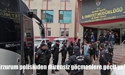 Erzurum polisinden düzensiz göçmenlere geçit yok