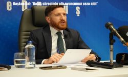 Başkan Dal: "Bahis sürecinde altı oyuncumuz ceza aldı"