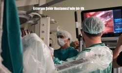 Erzurum Şehir Hastanesi'nde bir ilk