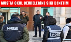 Muş’ta okul çevrelerinde huzur uygulaması: 228 kişi sorgulandı, 17 işletme denetlendi