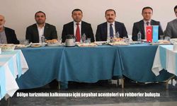 Bölge turizminin kalkınması için seyahat acenteleri ve rehberler buluştu