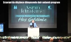 Erzurum’da düşünce dünyasında dair anlamlı program