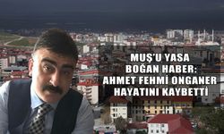 Muş’u yasa boğan kayıp: Ahmet Fehmi Onganer hayatını kaybetti