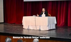 Malatya'da ‘Terörsüz Türkiye" konferansı