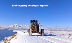 Van-Bahçesaray yolu ulaşıma kapatıldı