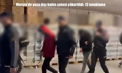 Mersin’de yasa dışı bahis çetesi çökertildi: 13 tutuklama