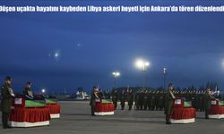 Düşen uçakta hayatını kaybeden Libya askeri heyeti için Ankara'da tören düzenlendi