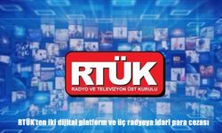 RTÜK'ten iki dijital platform ve üç radyoya idari para cezası