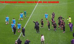 Yeni Malatyaspor sahaya 7 oyuncu ile çıktı, maç tatil edildi