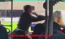 Otobüste kavga: Şoför ve kadın yolcu birbirlerine saldırdı