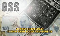 GSS prim borçlarında düzenleme: 2016 öncesi borçlar siliniyor