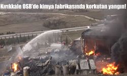 Kırıkkale Valisi Makas’tan kimya fabrikasında çıkan yangına ilişkin açıklama