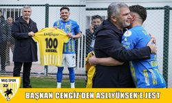 Muşspor Başkanı Cengiz'den Ersel Aslıyüksek'e özel jest